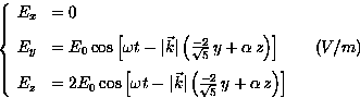 \begin{displaymath}
\left\{
\begin{array}
{ll}
E_x &= 0 \cr
\vbox to 20 pt{}
E_y...
 ...{\sqrt{5}}\, y + \alpha \, z \right)
\right]\end{array}\right. \end{displaymath}