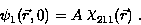 \begin{displaymath}
\psi_1(\vec r,0)=A\ \hbox{\raise .5ex\hbox{$\chi $}}_{211}(\vec r)\ . \end{displaymath}