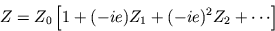 \begin{displaymath}
Z=Z_0 \left[ 1+ (-ie) Z_1+(-ie)^2 Z_2 + \cdots \right] \nonumber\end{displaymath}